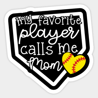 My Favorite Player Calls Me Mom Softball Cute Funny Sticker